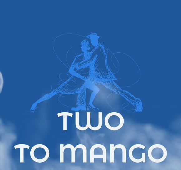 FOGGED - TWO TO MANGO